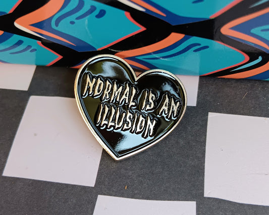 Normal Is an Illusion Enamel Pin